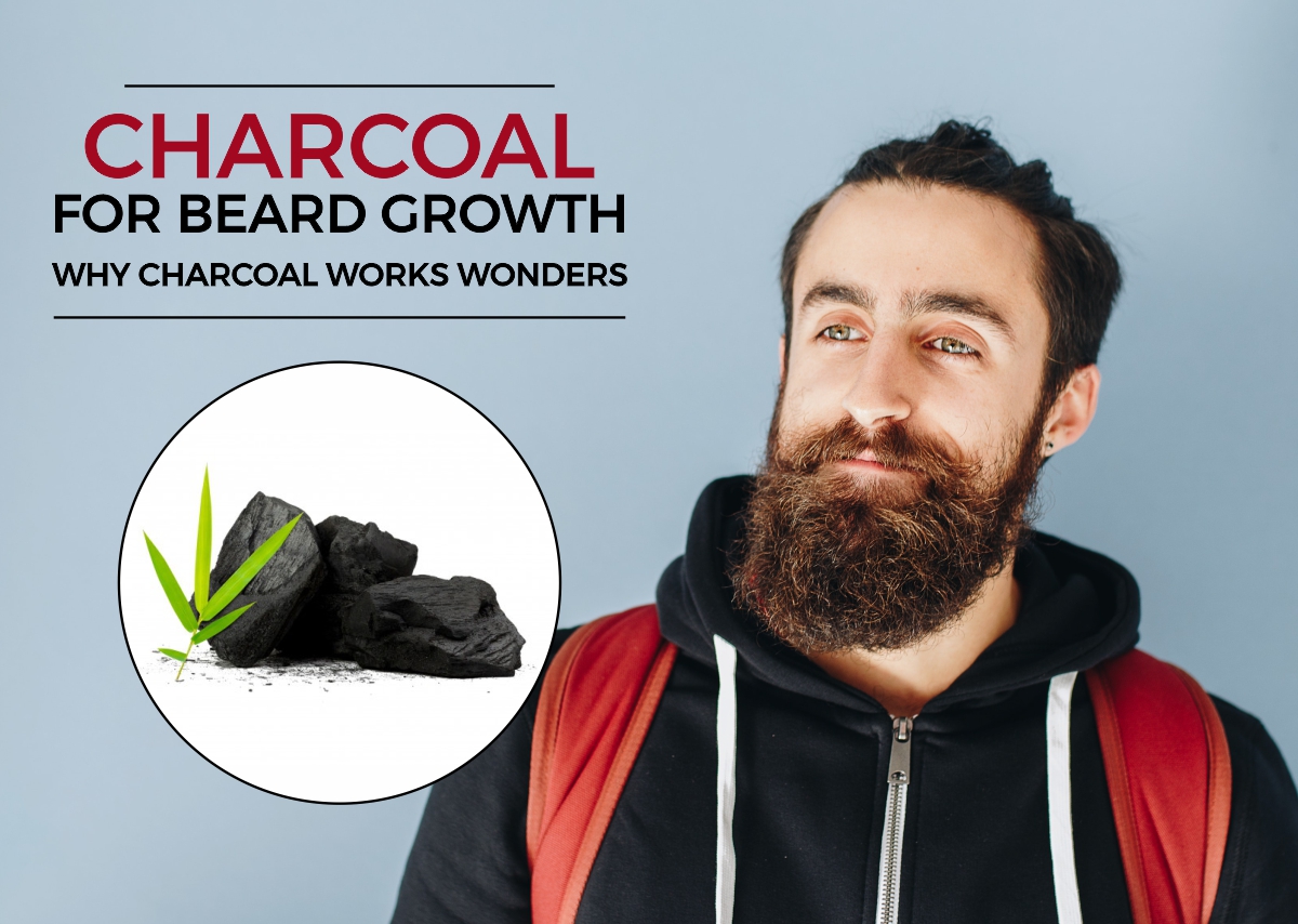 Charcoal for Beard Growth - Why Charcoal works wonders