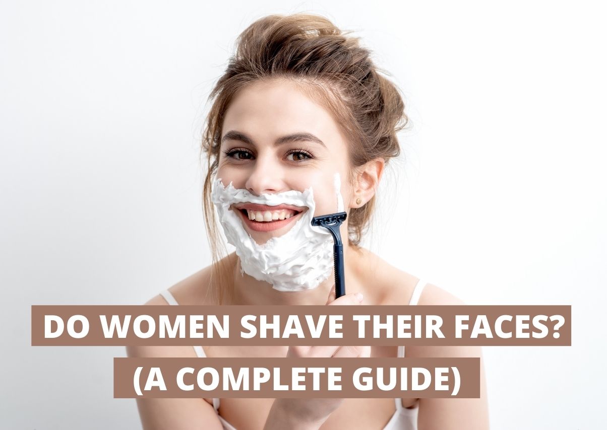 Do women shave their face