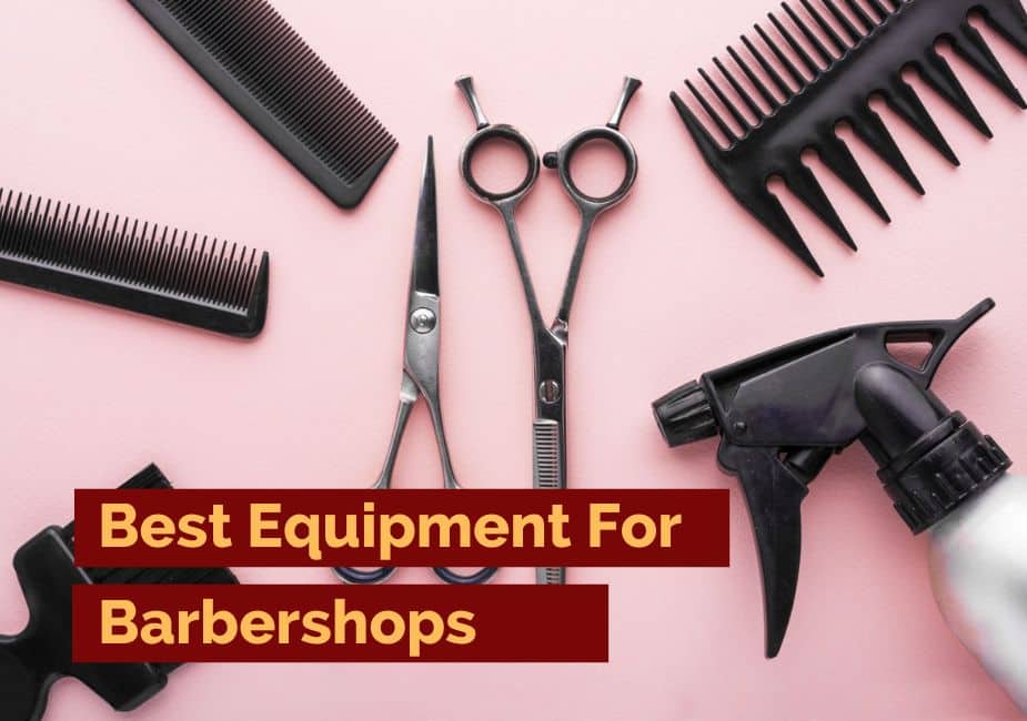 Best Equipment For Barbershops