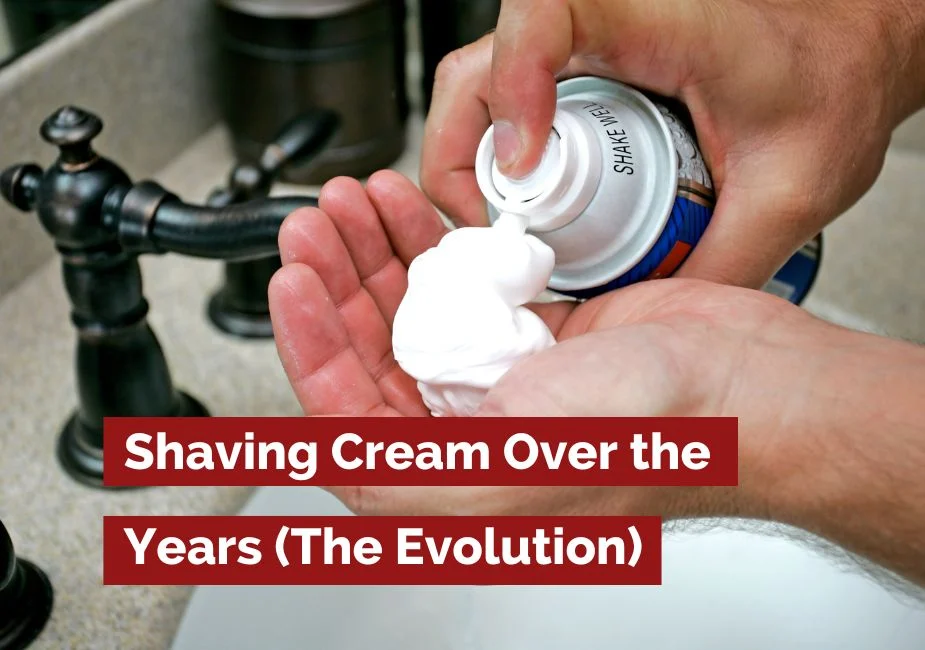 Shaving Cream Over the Years