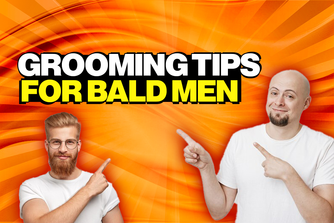 Grooming tips for bald men